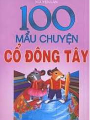 100 mẩu chuyện cổ Đông Tây