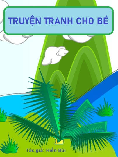 Truyện tranh cho bé - Tác giả Hiền Bùi